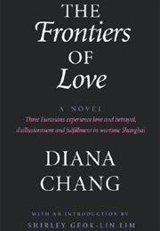 The Frontiers of Love (Diana Chang)