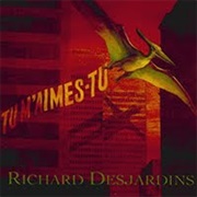 Richard Desjardins - Tu M'aimes-Tu?