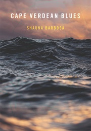 Cape Verdean Blues (Shauna Barbosa)