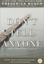Don't Tell Anyone (Frederick Busch)