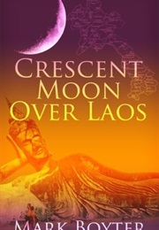 Crescent Moon Over Laos (Mark Boyter)