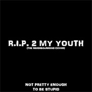 R.I.P 2 My Youth - The Neighborhood