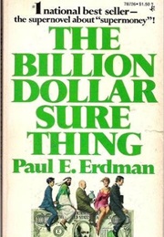 The Billion Dollar Sure Thing (Paul E. Erdman)