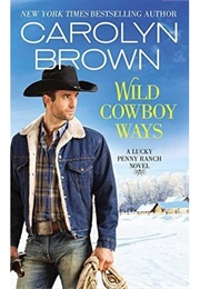 Wild Cowboy Ways (Carolyn Brown)