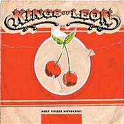 Kings of Leon - Holly Rover Novocaine
