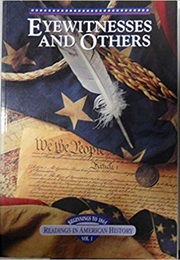 Eyewitness and Others: Readings in American History (Holt, Rinehart, and Winston Inc.)