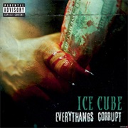 Ice Cube - Everythang's Corrupt