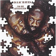 Isaac Hayes - To Be Continued