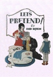 Let&#39;s Pretend! (Enid Blyton)