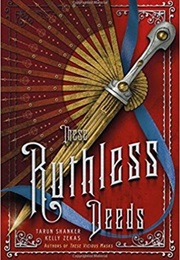 These Ruthless Deeds (Kelly Zekas and Tarun Shanker)