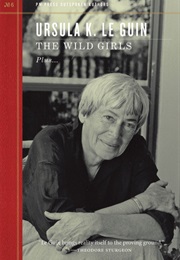 The Wild Girls (Ursula K. Le Guin)