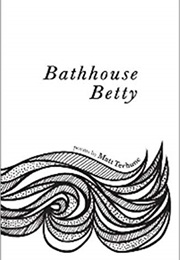 Bathhouse Betty (Matt Terhune)