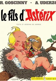 Le Fils D'Astérix (René Goscinny Et Albert Uderzo)