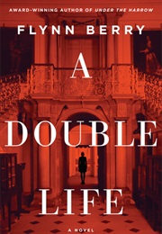 A Double Life (Flynn Berry)