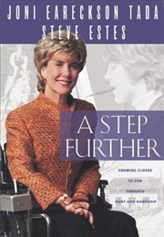 A Step Further: Growing Closer to God Through Hurt and Hardship (Joni Eareckson)