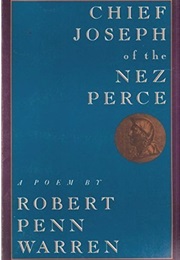 Chief Joseph of the Nez Perce (Robert Penn Warren)