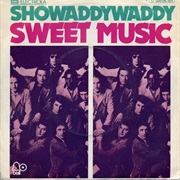 Sweet Music .. Showaddywaddy