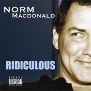 Ridiculous - Norm MacDonald
