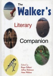 The Walker's Literary Companion (Roger Gilbert, Jeffrey Robinson, Anne Wallace)