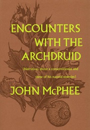 Encounters With the Archdruid (John McPhee)