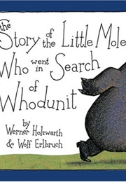 The Story of the Little Mole (Werner Holzwarth)