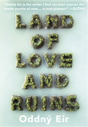 Land of Love and Ruins (Oddný Eir)