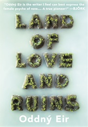 Land of Love and Ruins (Oddný Eir)