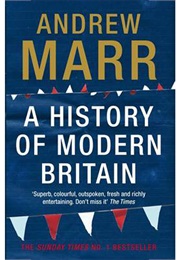 A History of Modern Britain (Andrew Marr)