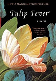 Tulip Fever (Deborah Moggach)