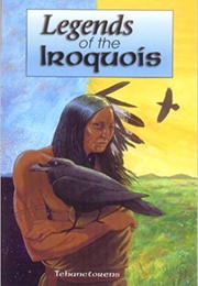 Legend of the Iroquois (Tahantornos)
