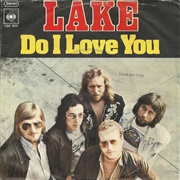 Lake - Do I Love You