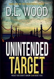 Unintended Target (D.L. Wood)