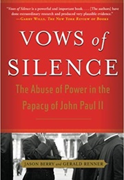 Vows of Silence: The Abuse of Power in the Papacy of John Paul II (Jason Berry)