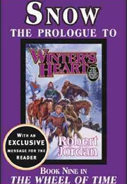 Snow: The Prologue to Winter's Heart (Robert Jordan)