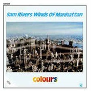 Sam Rivers Winds of Manhattan ‎– Colours