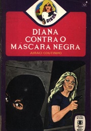 Diana Contra O Máscara Negra (Juraci Coutinho)