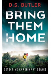 Bring Them Home (D S Butler)