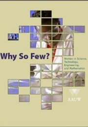 Why So Few: Women in Science, Technology, Engineering, and Mathematics (Catherine Hill and Christianne Corbett)