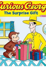 Curious George the Surprise Gift (Erica Zappy)