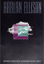 Slippage (Harlan Ellison)