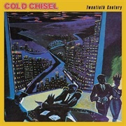 Twentieth Century - Cold Chisel