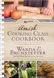Amish Cooking Class Cookbook (Wanda E. Brunstetter)