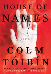 House of Names (Colm Toibin)