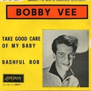 Take Good Care of My Baby - Bobby Vee