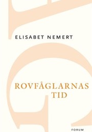 Rovfåglarnas Tid (Elisabet Nemert)
