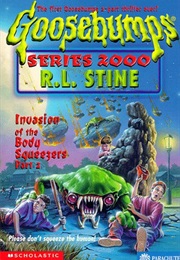 Invasion of the Body Squeezers, Part 2 (R.L Stine)