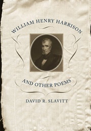 William Henry Harrison and Other Poems (David R. Slavitt)