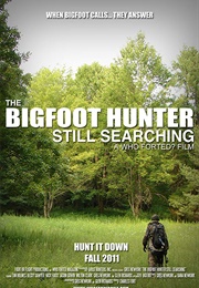 The Bigfoot Hunter: Still Searching (2011)