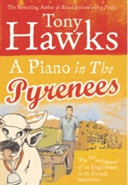 A Piano in the Pyrenees (Tony Hawks)