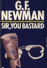 Sir, You Bastard (G.F. Newman)